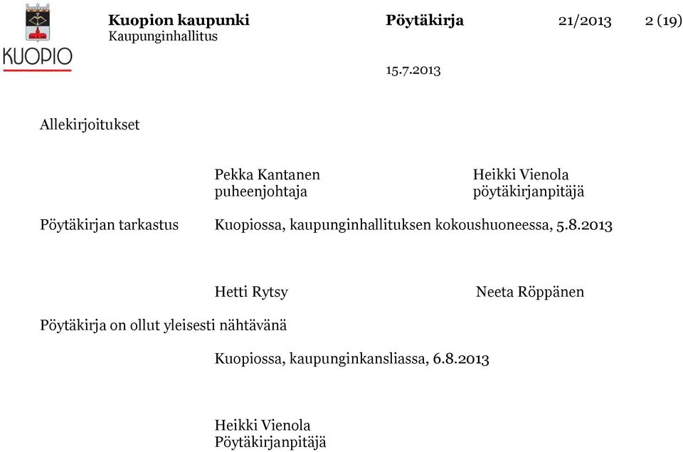 kaupunginhallituksen kokoushuoneessa, 5.8.