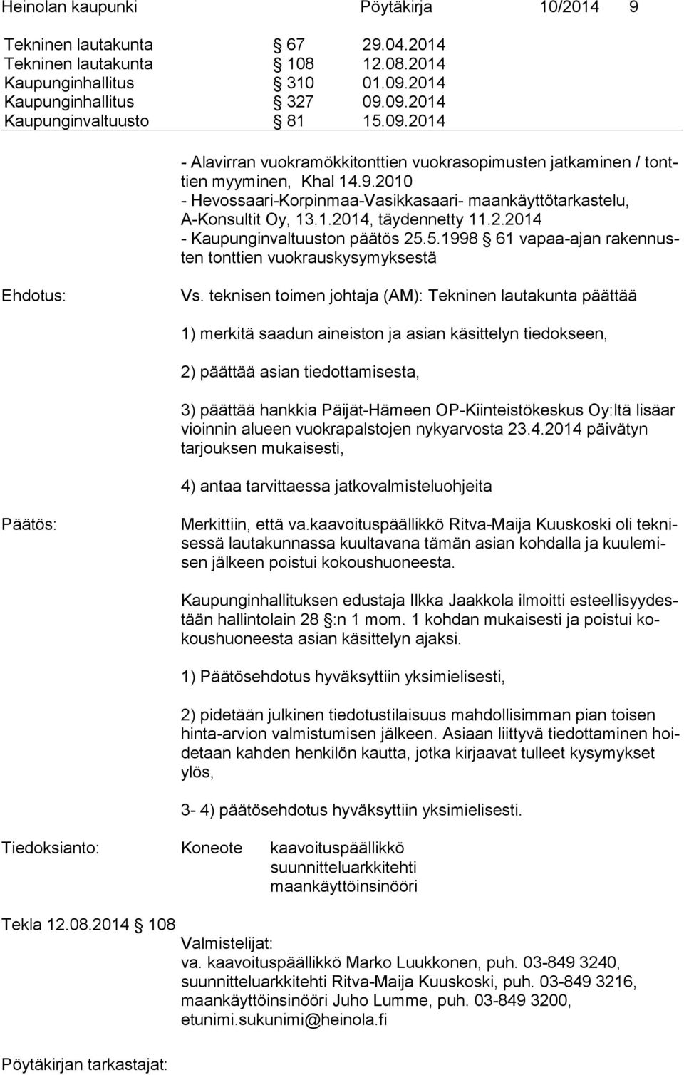 2.2014 - Kaupunginvaltuuston päätös 25.5.1998 61 vapaa-ajan ra ken nusten tonttien vuokrauskysymyksestä Vs.