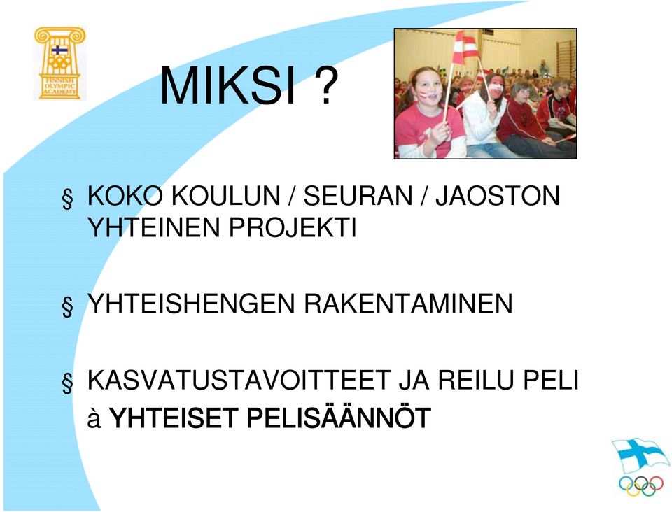 YHTEINEN PROJEKTI YHTEISHENGEN