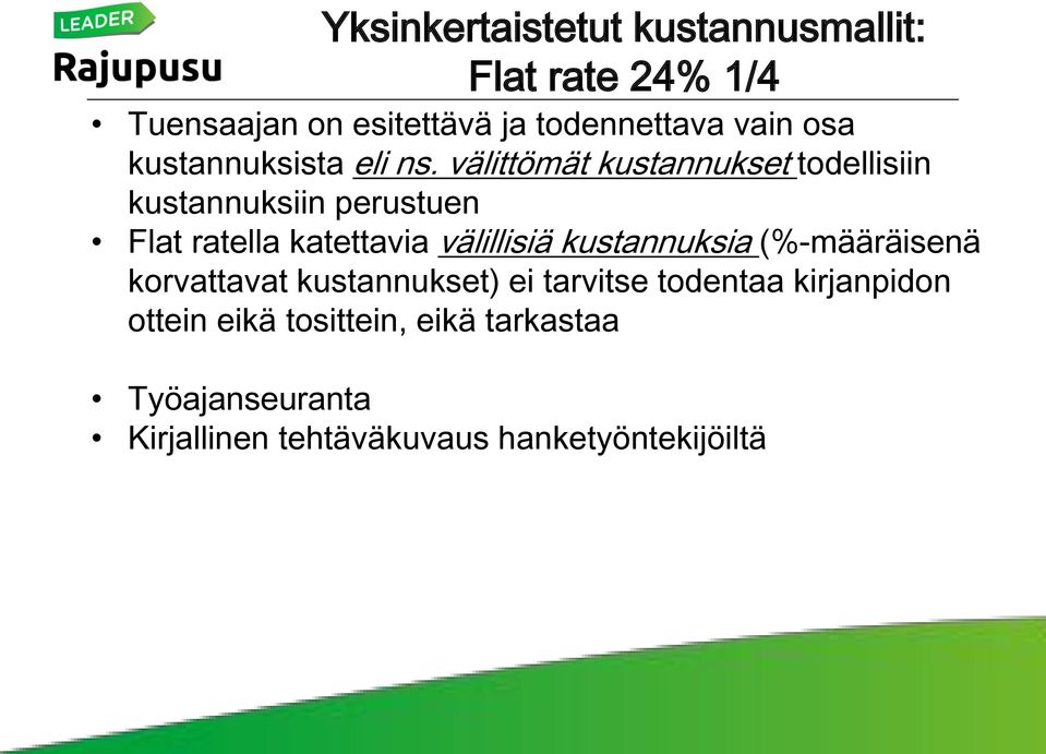 välillisiä kustannuksia (%-määräisenä korvattavat kustannukset) ei tarvitse todentaa