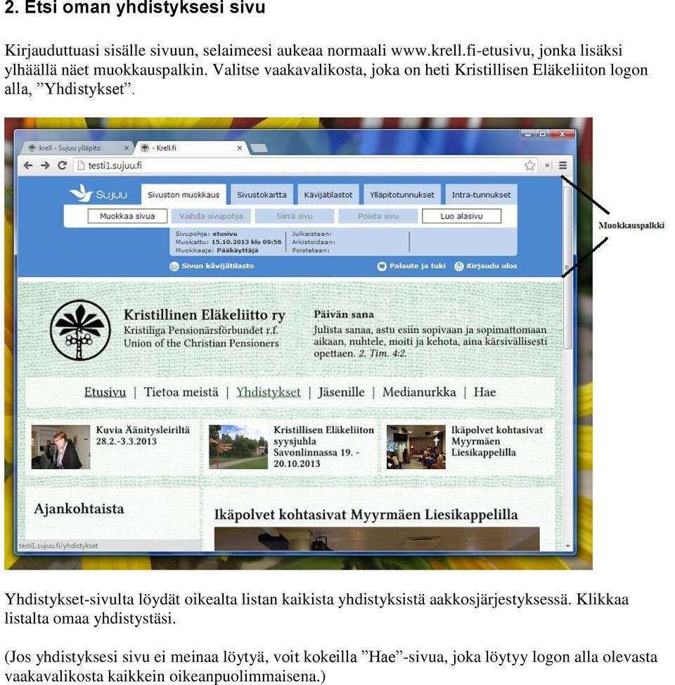 Valitse vaakavalikosta, joka on heti Kristillisen Eläkeliiton logon alla, Yhdistykset.