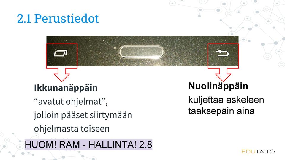 ohjelmasta toiseen HUOM! RAM - HALLINTA!