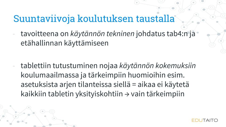 kokemuksiin koulumaailmassa ja tärkeimpiin huomioihin esim.