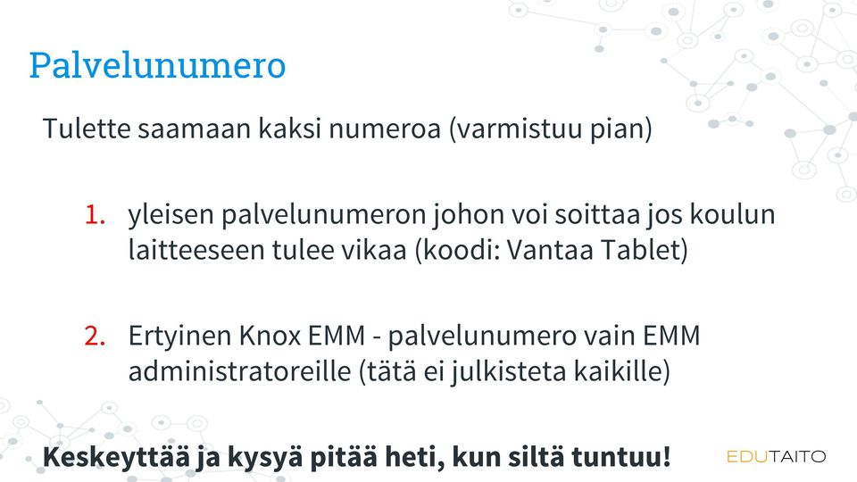 (koodi: Vantaa Tablet) 2.