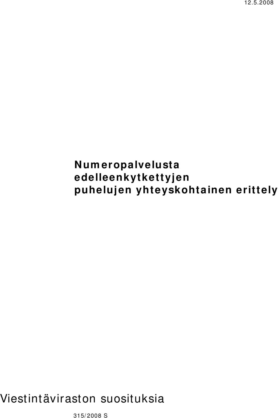 puhelujen yhteyskohtainen