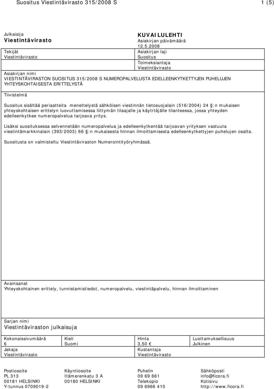 Julkaisija Tekijät KUVAILULEHTI Asiakirjan päivämäärä 12.5.