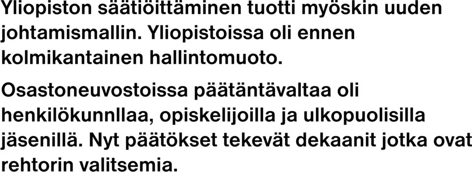 Osastoneuvostoissa päätäntävaltaa oli henkilökunnllaa, opiskelijoilla
