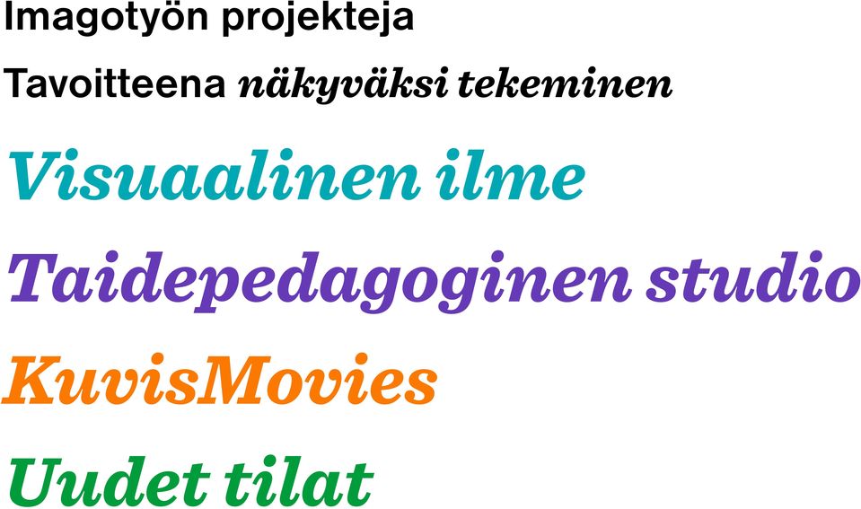 tekeminen Visuaalinen ilme
