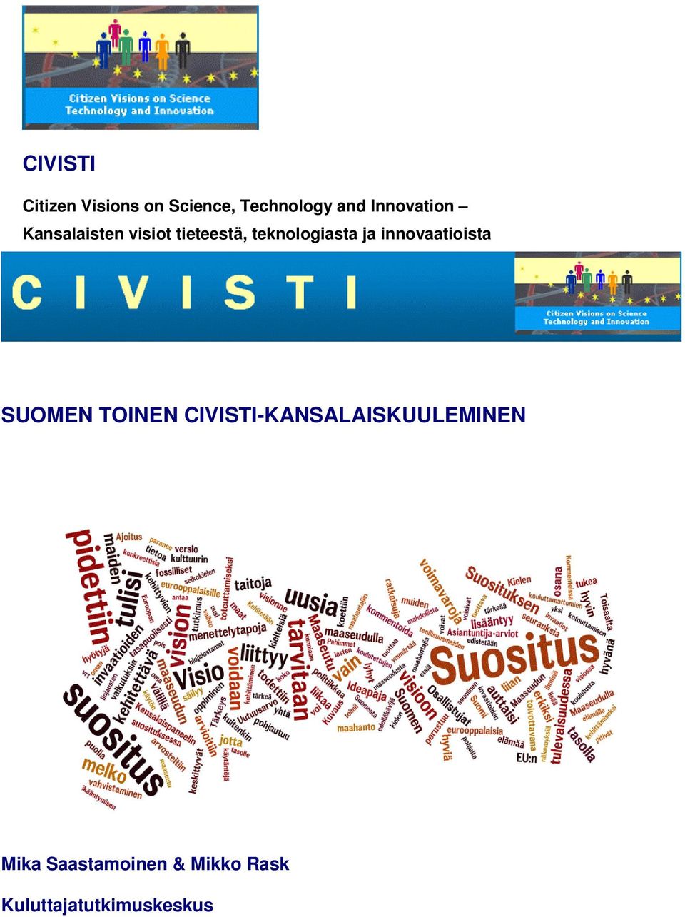 ja innovaatioista SUOMEN TOINEN