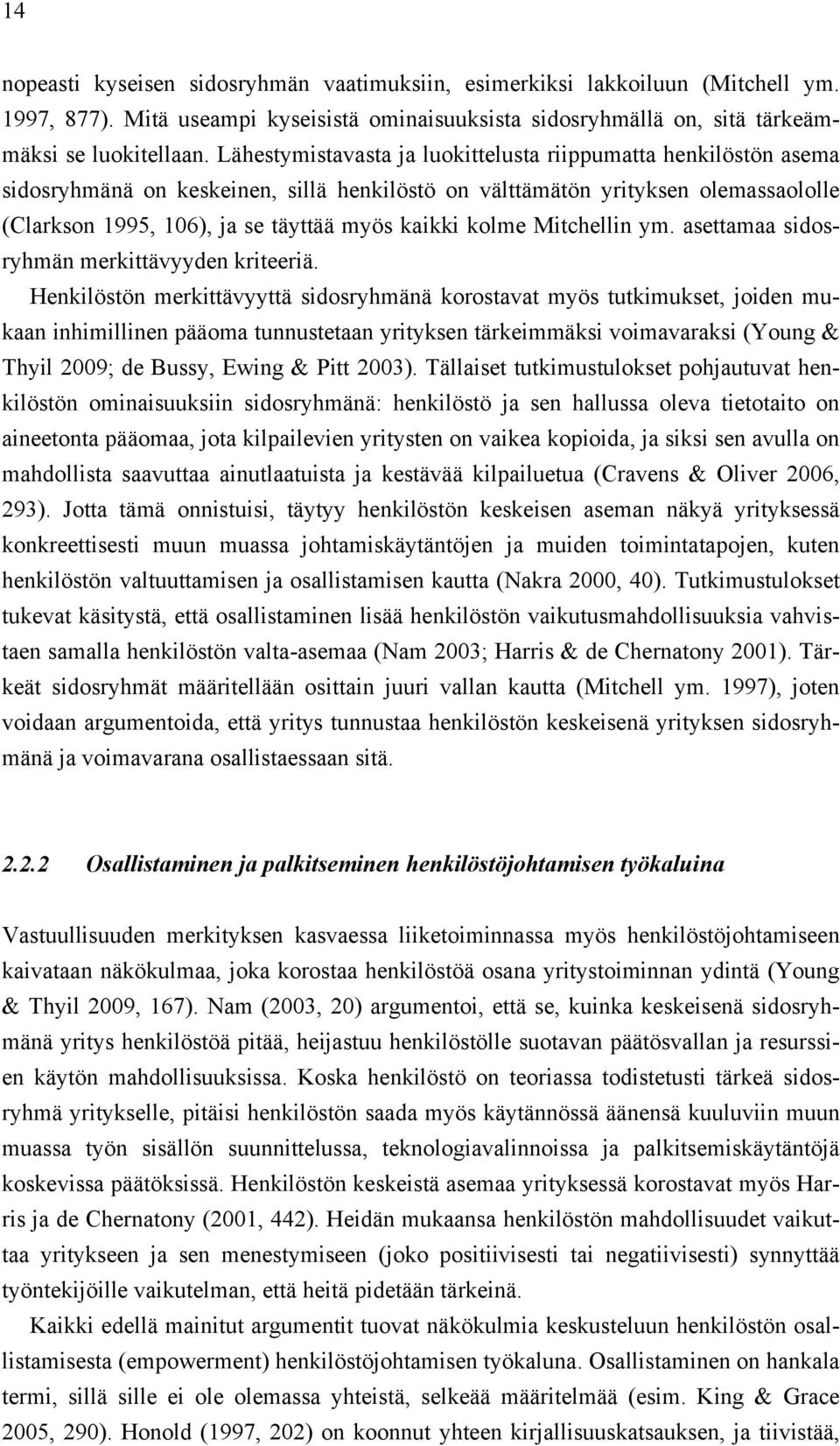 kolme Mitchellin ym. asettamaa sidosryhmän merkittävyyden kriteeriä.