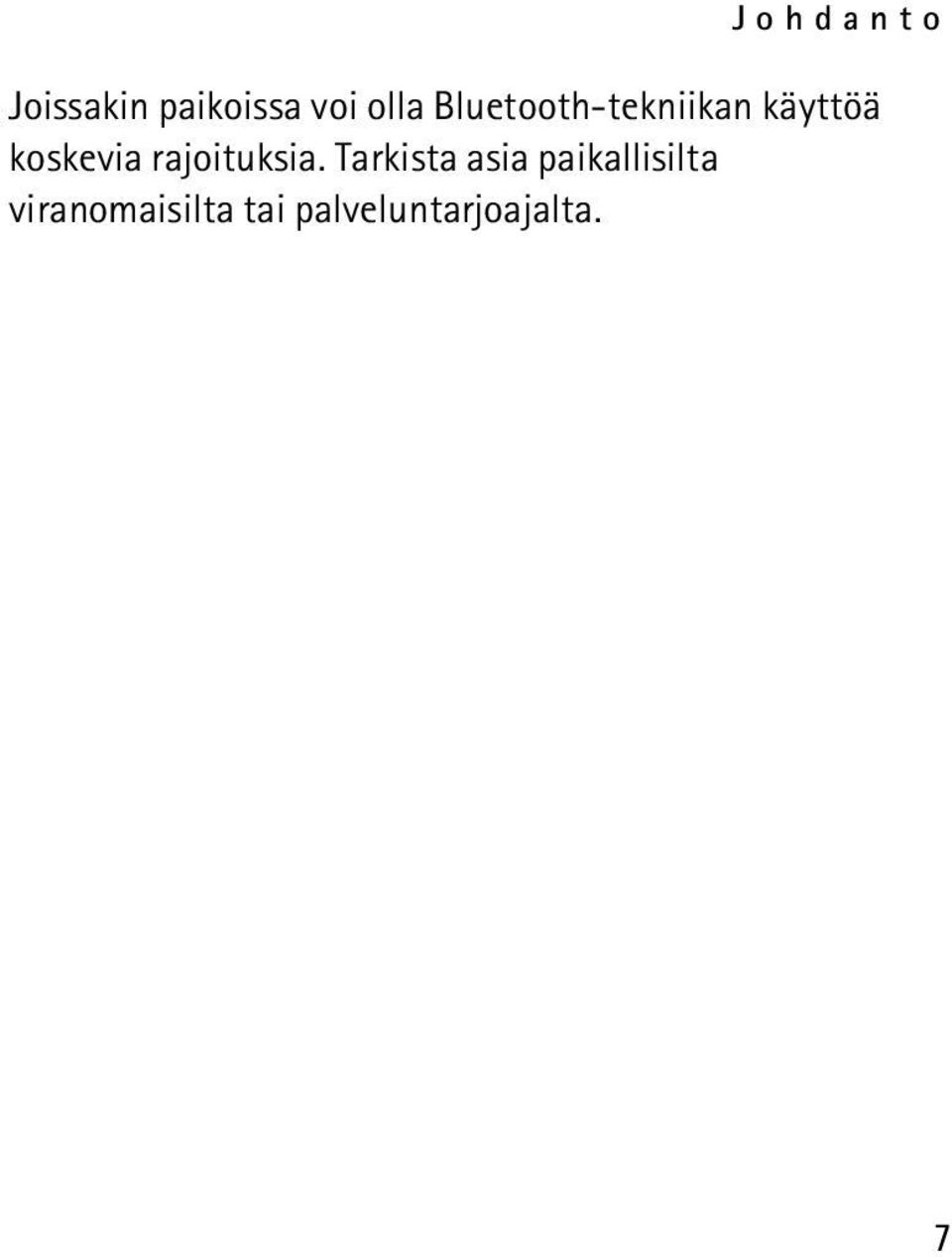 rajoituksia.