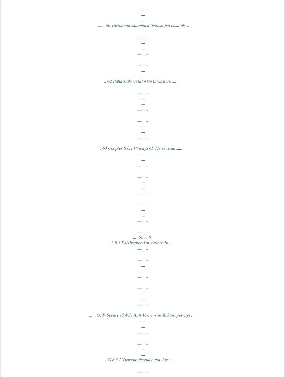 1 Päivitys 65 Yleiskuvaus...... 66 iv 8. 2 8.