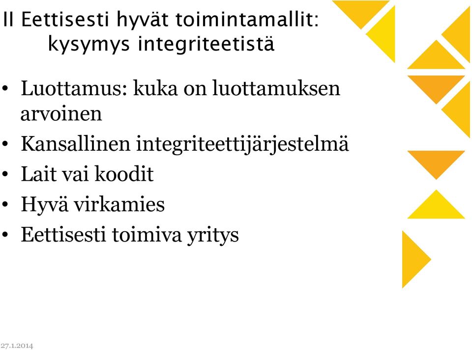 arvoinen Kansallinen integriteettijärjestelmä