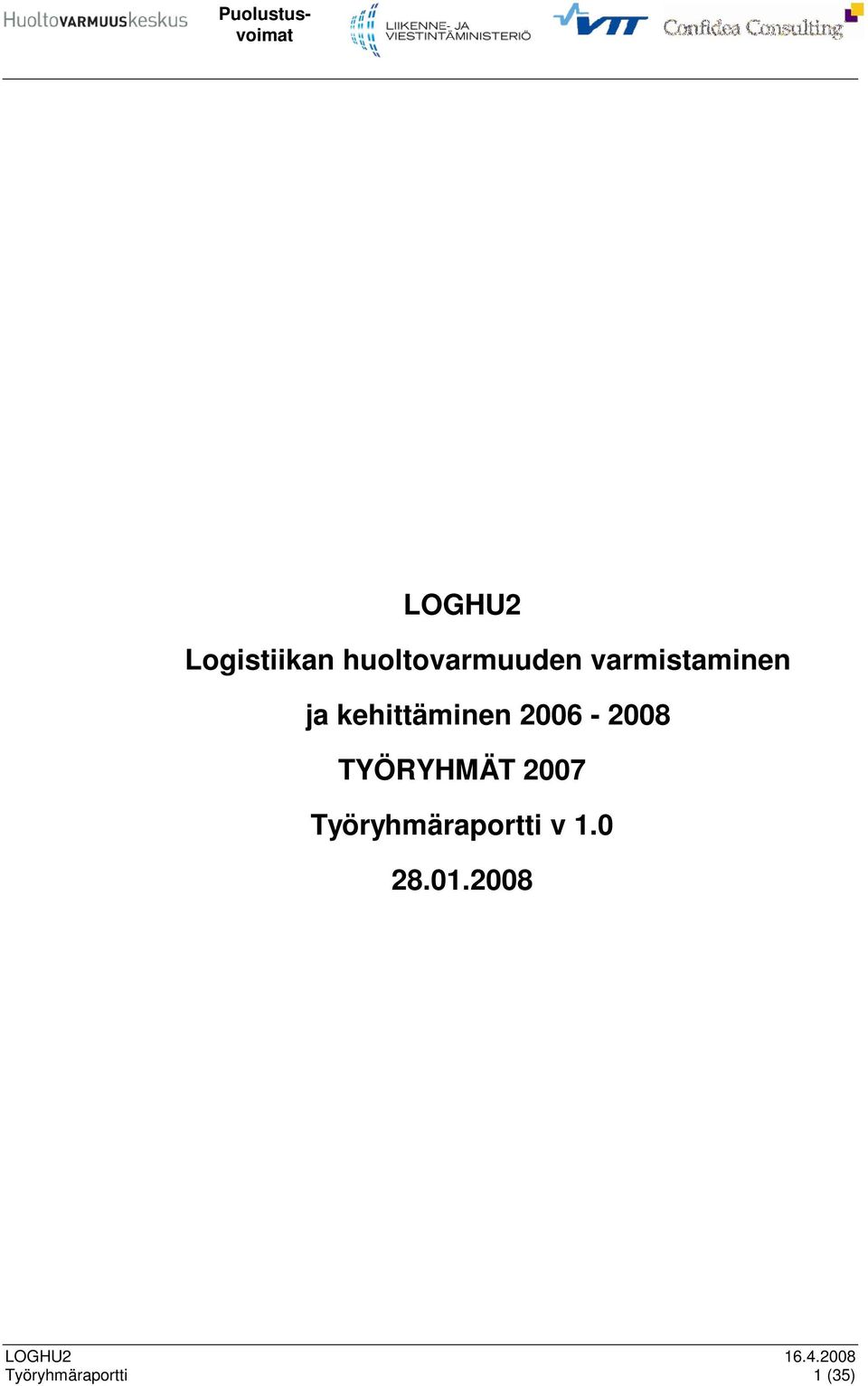 kehittäminen 2006-2008 TYÖRYHMÄT 2007