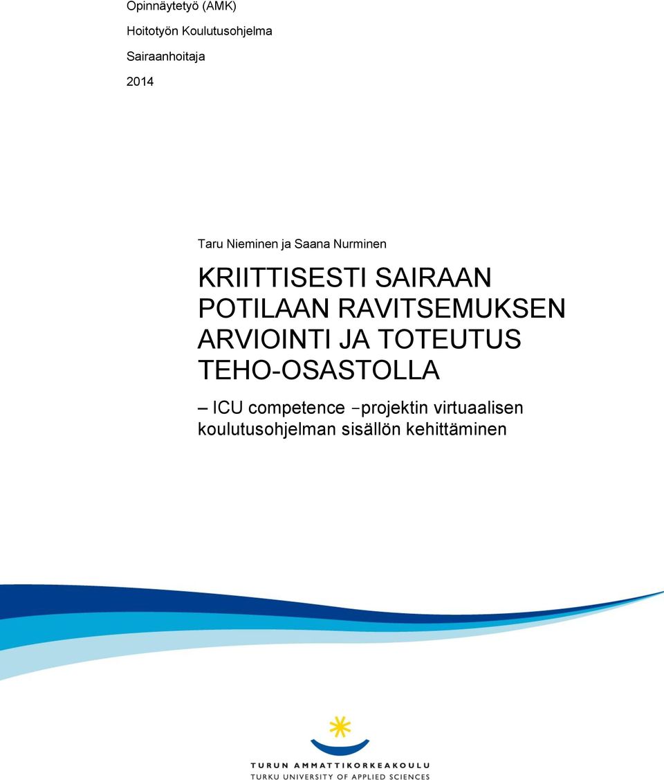 POTILAAN RAVITSEMUKSEN ARVIOINTI JA TOTEUTUS TEHO-OSASTOLLA ICU