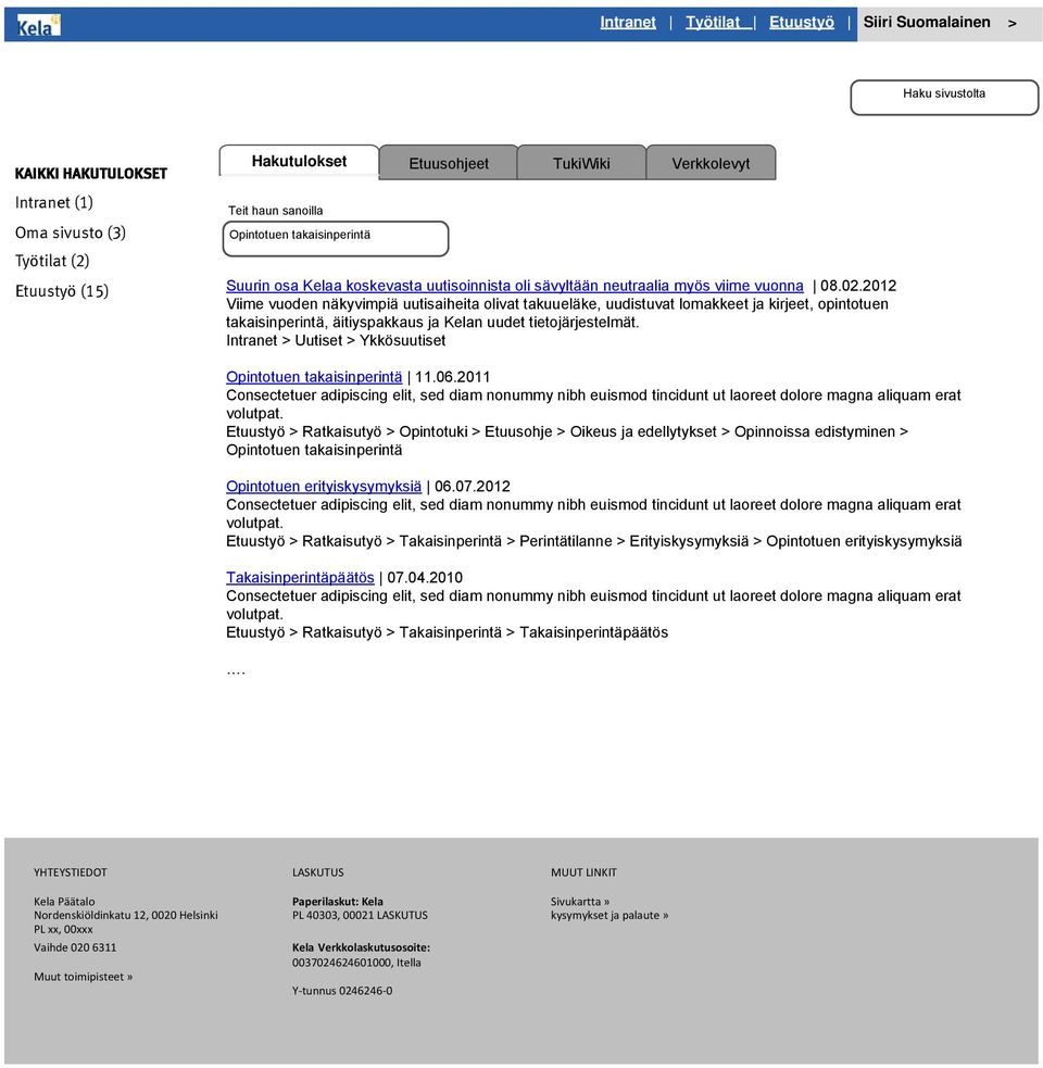 2012 Viime vuoden näkyvimpiä uutisaiheita olivat takuueläke, uudistuvat lomakkeet ja kirjeet, opintotuen takaisinperintä, äitiyspakkaus ja Kelan uudet tietojärjestelmät.