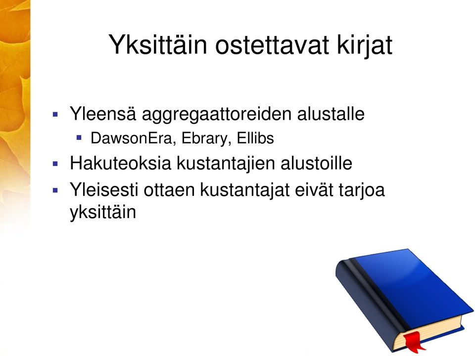 Ebrary, Ellibs Hakuteoksia kustantajien