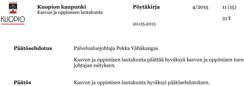 Vähäkangas päättää hyväksyä kasvun ja oppimisen