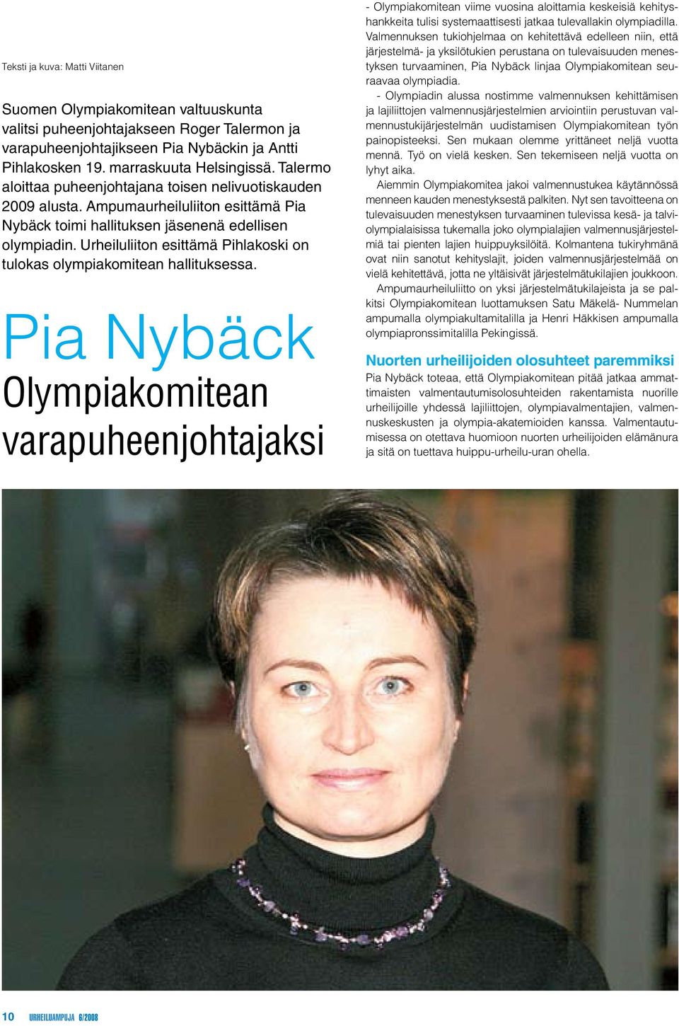 Urheiluliiton esittämä Pihlakoski on tulokas olympiakomitean hallituksessa.