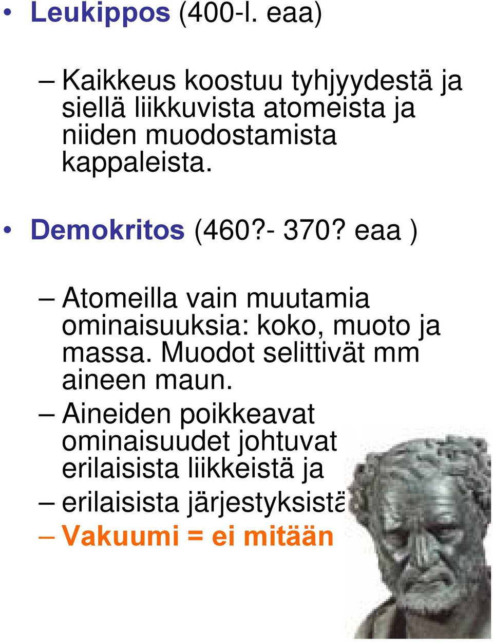 kappaleista. Demokritos (460?- 370?