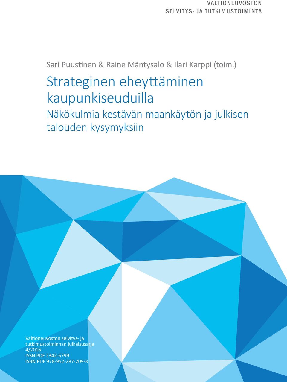 ) Strateginen eheyttäminen kaupunkiseuduilla Näkökulmia kestävän maankäytön ja