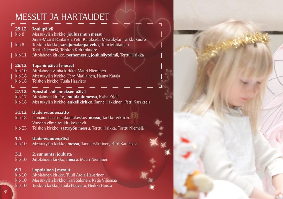 Kirkkokuoro klo 11 Aitolahden kirkko, perhemessu, joulunäytelmä, Terttu Haikka 26.12.