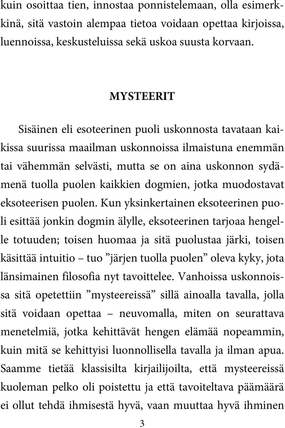 dogmien, jotka muodostavat eksoteerisen puolen.