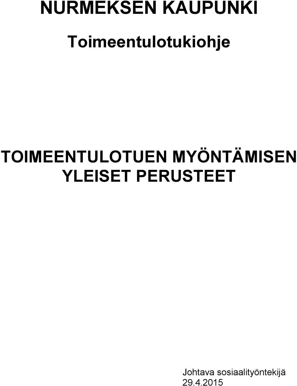 TOIMEENTULOTUEN MYÖNTÄMISEN