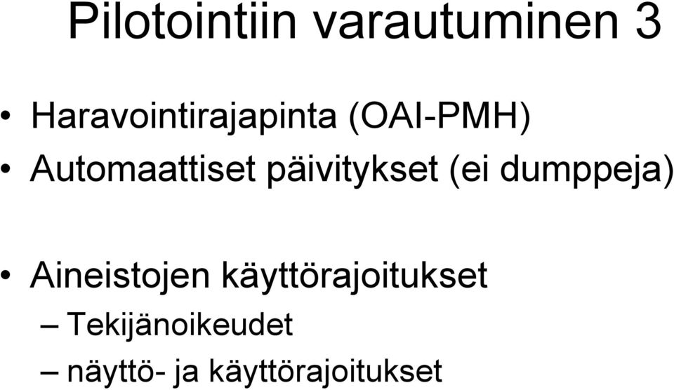 Automaattiset päivitykset (ei dumppeja)