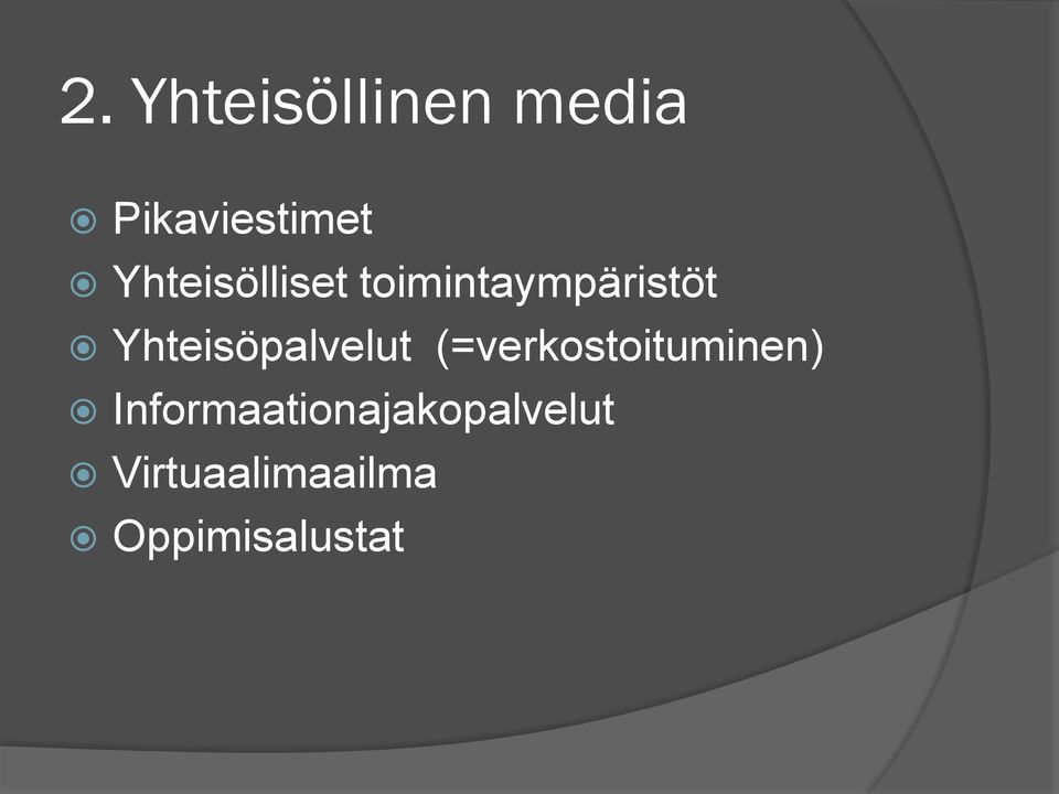 Yhteisöpalvelut (=verkostoituminen)