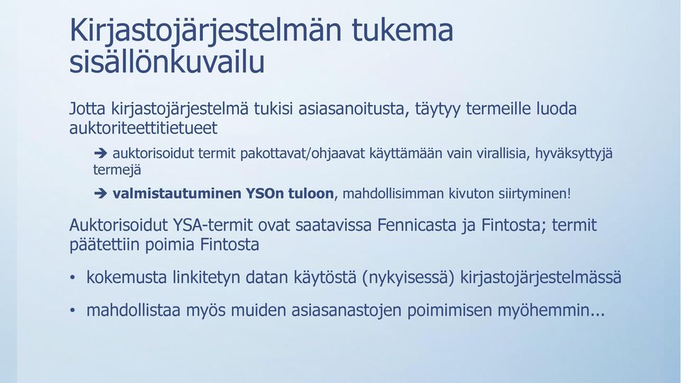 YSOn tuloon, mahdollisimman kivuton siirtyminen!