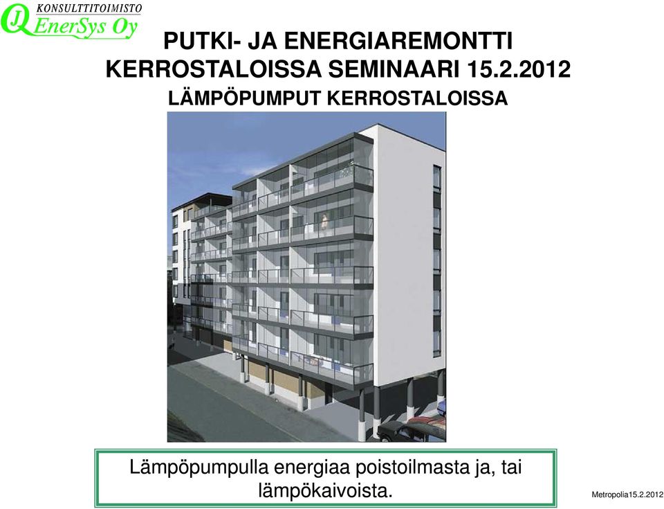 2012 LÄMPÖPUMPUT KERROSTALOISSA