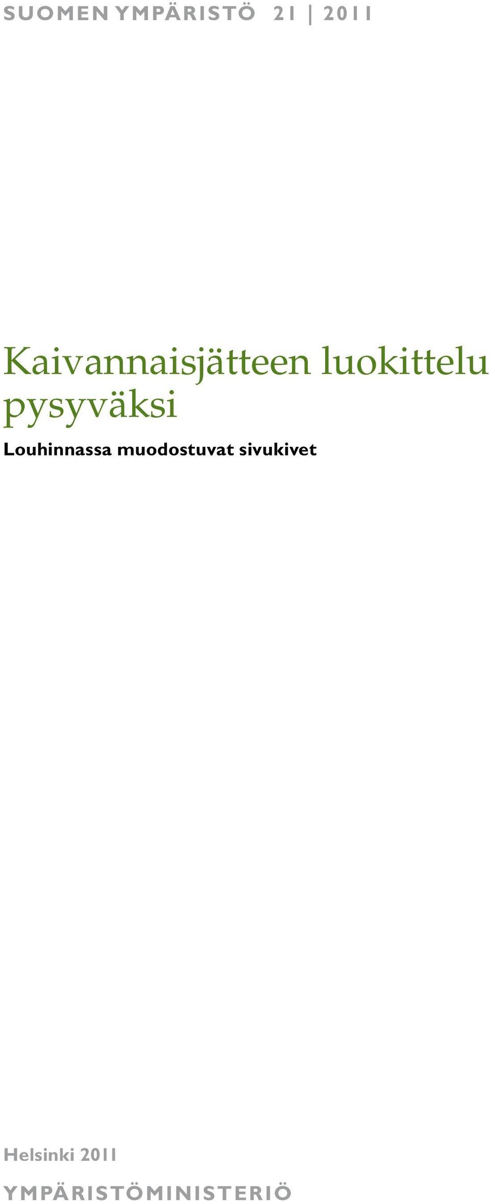 pysyväksi Louhinnassa