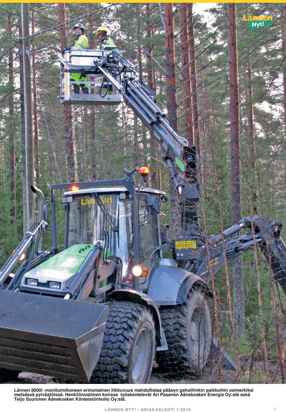 Henkilönostimen korissa työskentelevät Ari Pasanen Äänekosken