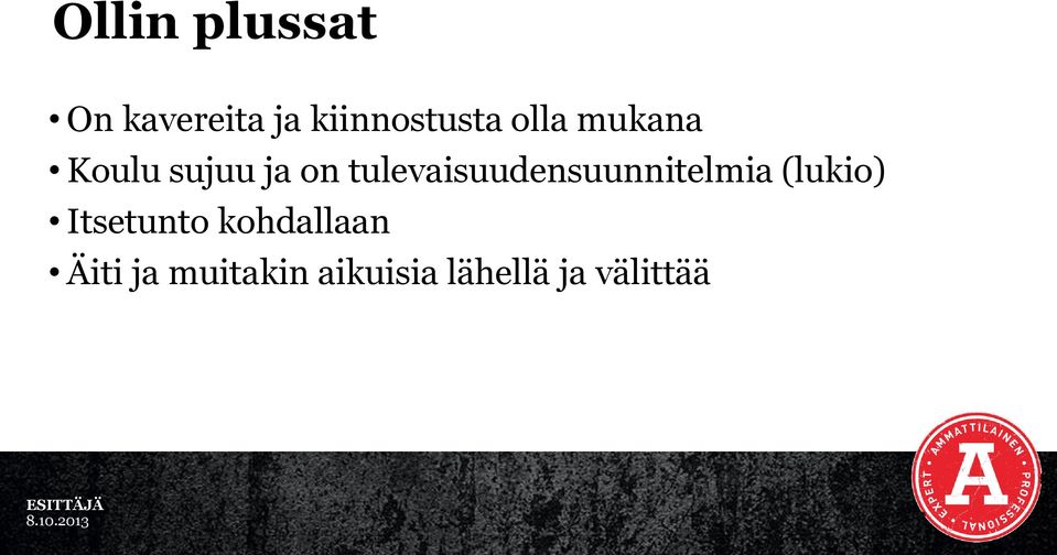 tulevaisuudensuunnitelmia (lukio) Itsetunto