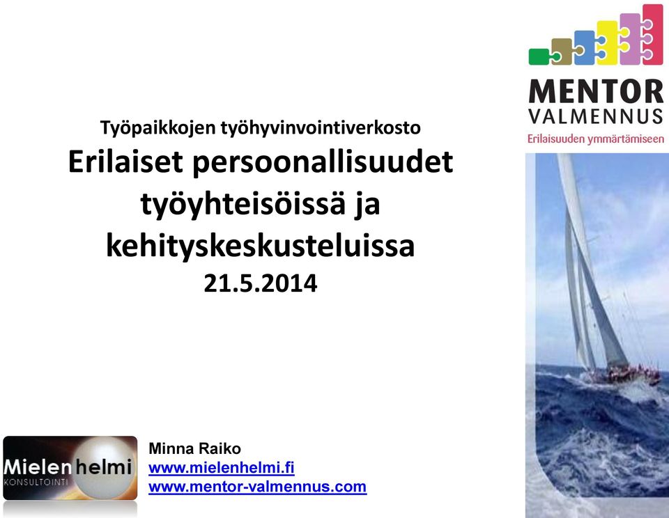 ja kehityskeskusteluissa 21.5.