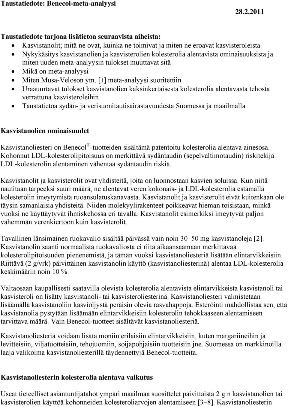 kolesterolia alentavista ominaisuuksista ja miten uuden meta-analyysin tulokset muuttavat sitä Mikä on meta-analyysi Miten Musa-Veloson ym.