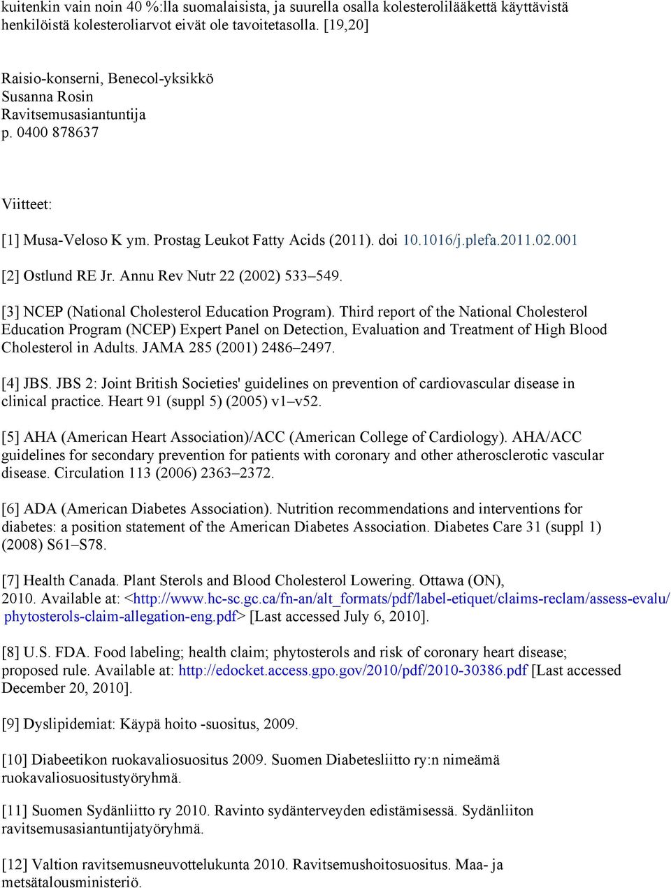 001 [2] Ostlund RE Jr. Annu Rev Nutr 22 (2002) 533 549. [3] NCEP (National Cholesterol Education Program).