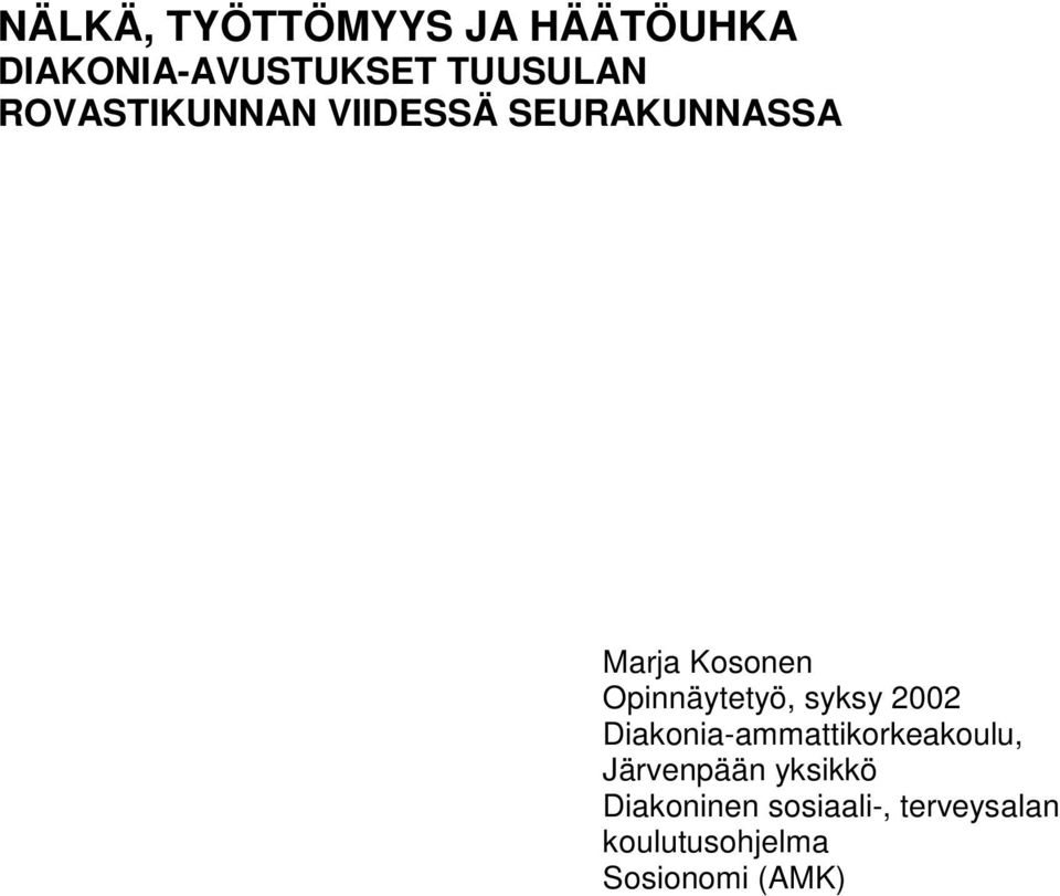 Opinnäytetyö, syksy 2002 Diakonia-ammattikorkeakoulu,