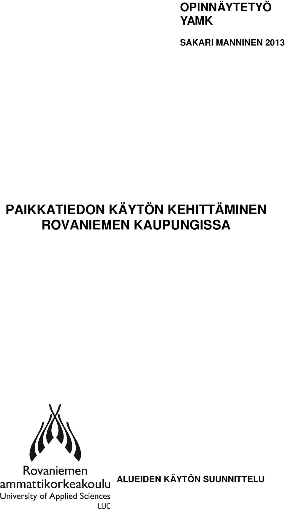 KÄYTÖN KEHITTÄMINEN ROVANIEMEN