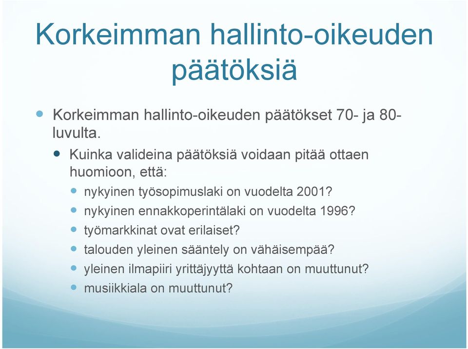 2001? nykyinen ennakkoperintälaki on vuodelta 1996? työmarkkinat ovat erilaiset?