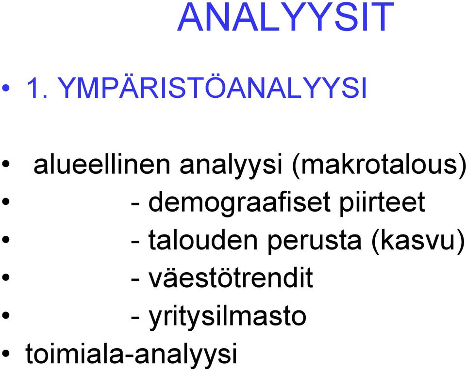 (makrotalous) - demograafiset piirteet -