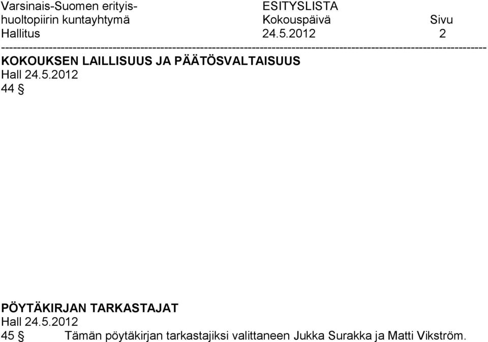PÄÄTÖSVALTAISUUS 44 PÖYTÄKIRJAN