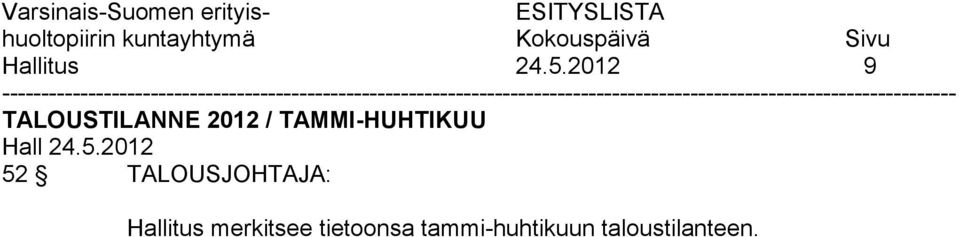 TAMMI-HUHTIKUU 52 TALOUSJOHTAJA: