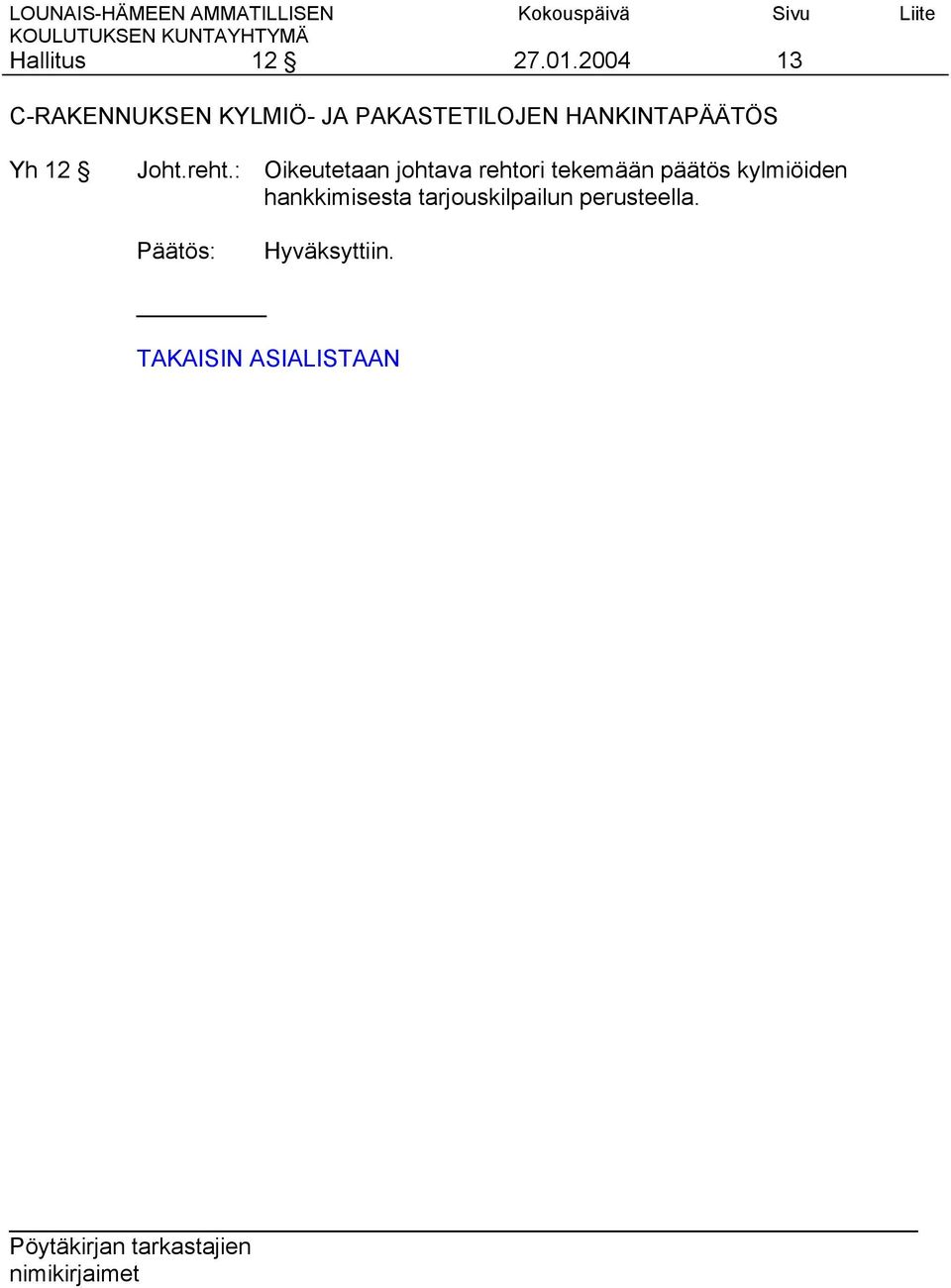 HANKINTAPÄÄTÖS Yh 12 Joht.reht.