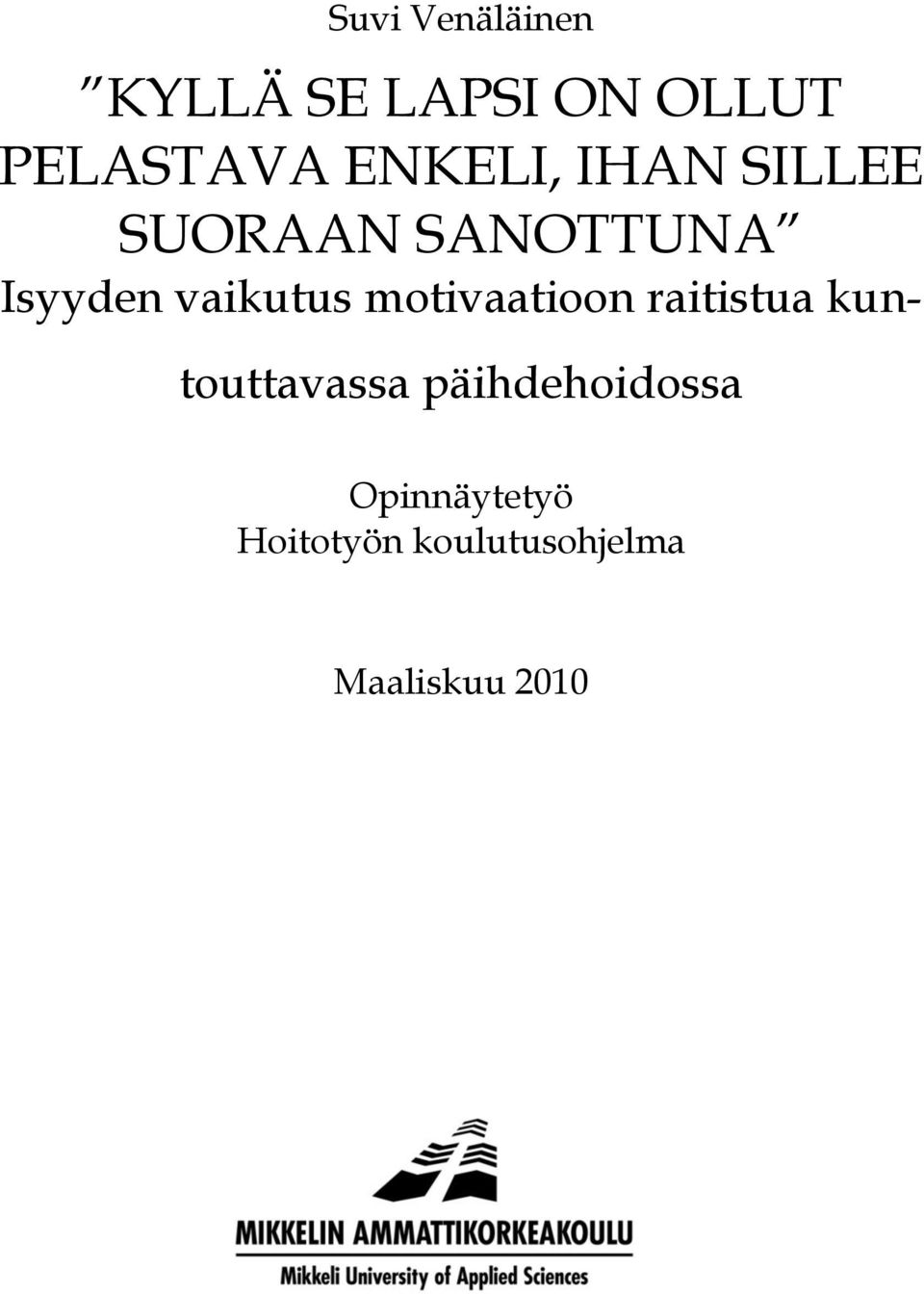 vaikutus motivaatioon raitistua kuntouttavassa