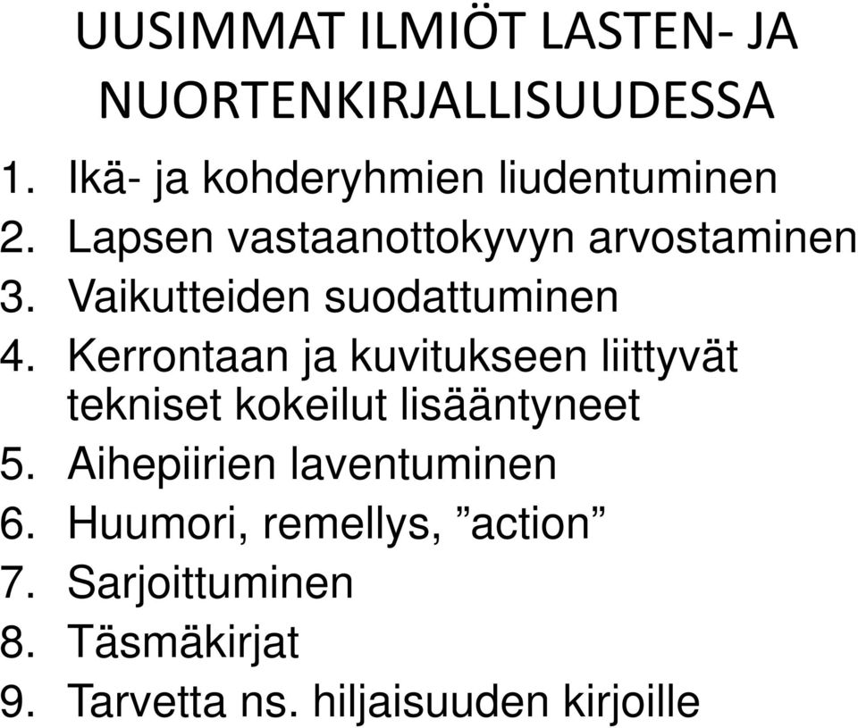 Vaikutteiden suodattuminen 4.