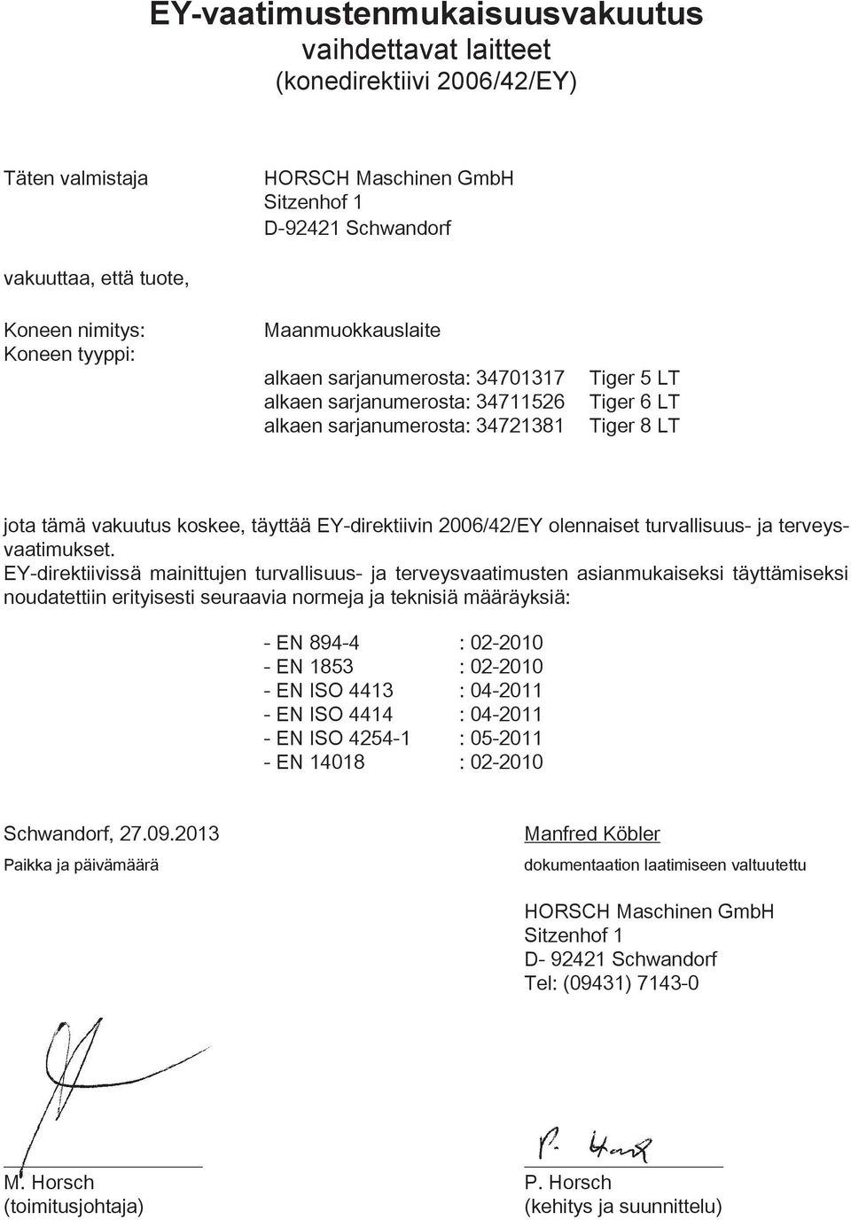 EY-direktiivin 2006/42/EY olennaiset turvallisuus- ja terveysvaatimukset.