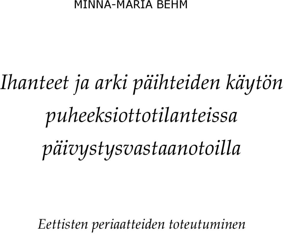 puheeksiottotilanteissa