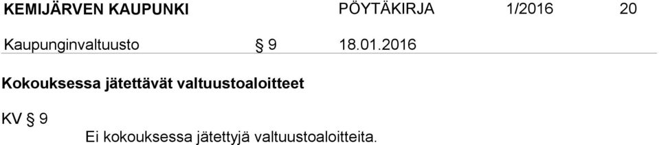 2016 Kokouksessa jätettävät